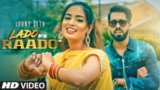 LADO VS RAADO Lyrics – Johny Seth | Punjabi song 2019