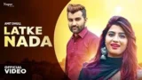 LATKE NADA LYRICS AMIT DHULL | ANU KADYAN