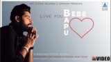 LOVE YOU BEBE BAPU Lyrics – Raahi