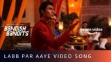 Labb Par Aaye Lyrics Javed Ali | Bandish Bandits