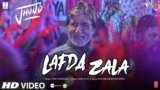 Lafda Zala Lyrics – Jhund | Amitabh Bachchan | Bollywood song