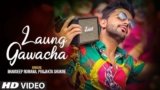 Laung Gawacha Lyrics Bhavdeep Romana X Prajakta Shukre