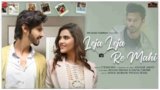 Leja Leja Re Mahi Lyrics – Stebin Ben | Hindi song