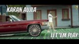 Let ‘em Play Lyrics Karan Aujla