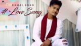 Love Song Lyrics – Kamal Khan