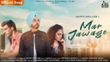 MAR JAWAGE LYRICS HAPPY DHILLON | PUNJABI SONG LYRICS