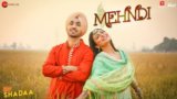 MEHNDI LYRICS – SHADAA | Diljit Dosanjh