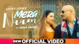 MERA NAAM LYRICS LUCKY LOOKZ FT. AMAN HAYER | PUNJABI
