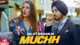MUCHH LYRICS – Diljit Dosanjh