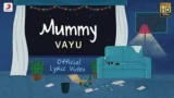 MUMMY SONG LYRICS VAYU | MOTHERS DAY SPECIAL