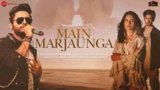 Main Marjaunga Lyrics – Stebin Ben | New Hindi song 2021