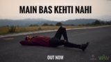 Main Bas Kehti Nahi Lyrics King | New Hindi song 2021
