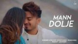 Mann Dolje Lyrics – Romaana | Mehrbaniaan | Punjabi song