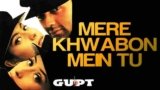 Mere Khwabon Mein Tu Lyrics Gupt | Bobby Deol x Kajol | Hindi