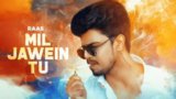 Mil Jawein Tu Lyrics Raas | Latest Punjabi Song – Lyrixwala