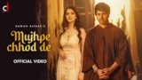 Mujhpe Chhod De Lyrics – Danish Alfaaz | Hindi song