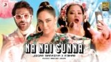 Na Nai Sunna Lyrics in Hindi Jigar Saraiya x Nikhita Gandhi
