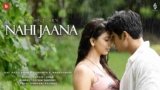 Nahi Jaana Lyrics – Sachin Sanghvi | Hindi song