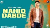 Nahio Dabde Lyrics Jassa Dhillon | Above All | Punjabi song