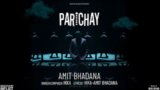 PARICHAY LYRICS – Ikka | Amit Bhadana