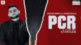 PCR LYRICS – Karan Aujla | Gurjas Sidhu