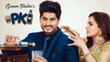 P K LYRICS – Gurnam Bhullar | Shraddha Arya
