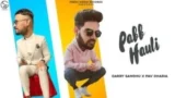 Pabb Hauli Lyrics – Garry Sandhu | Pav Dharia