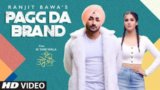 Pagg Da Brand Lyrics Ranjit Bawa