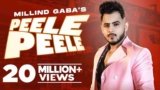 Peele Peele Lyrics – Millind Gaba | New Hindi song 2021