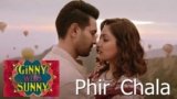 Phir Chala Lyrics Ginny Weds Sunny X Jubin Nautiyal