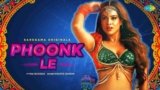 Phoonk Le Lyrics – Nikhita Gandhi | Nia Sharma | Hindi song