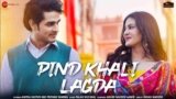 Pind Khali Lagda Lyrics – Palak Muchhal | New Hindi song
