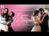 Pyar Ek Tarfa Lyrics – Amaal Mallik x Shreya Ghoshal | Hindi song