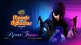 Pyarr Tumse Lyrics – Salman Ali | Moods With Melodies | Hindi song