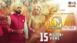 Qismat 2 Lyrics – B Praak | Ammy Virk | Punjabi song