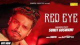 RED EYE LYRICS – Sumit Goswami