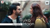 RUKA HOON LYRICS – Jigar Saraiya