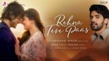 Rehna Tere Paas Lyrics – Armaan Malik | Hindi song