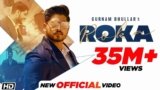 Roka Lyrics – Gurnam Bhullar | Punjabi song