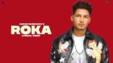Roka Lyrics – Karan Randhawa | Rambo | Punjabi song