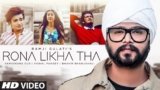 Rona Likha Tha Lyrics Ramji Gulati | Sameeksha X Bhavin X Vishal