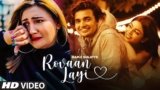 Rovaan Layi Lyrics Ramji Gulati | Aashika x Vishal x Purabi