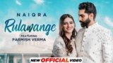 Rulawange Lyrics – Naiqra | Parmish Verma | Punjabi song