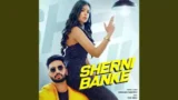 SHERNI BAN KE LYRICS NAVAAN SANDHU