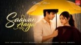 Saawan Aaya Lyrics – Sonu Ishteyak Khan | Hindi Song