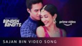 Sajan Bin Lyrics Bandish Bandits | Shivam Mahadevan x Jonita Gandhi
