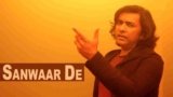 Sanwaar De Lyrics Sajjad Ali | Latest Hindi Song 2021