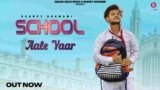 School Aale Yaar Lyrics Shanky Goswami | New Haryanvi Song