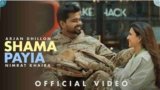 Shama Payia Lyrics – Arjan Dhillon | Awara | Punjabi song