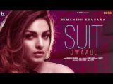 Suit Dwaade Lyrics Himanshi Khurana Ft Yung Delic